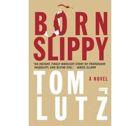 Born Slippy: A Novel