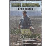 Born Survivor: Bear Grylls Deserts & Swamps