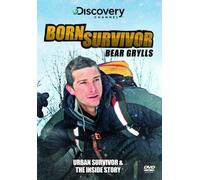Born Survivor Bear Grylls: Urban Survivor & The Inside Story [DVD]