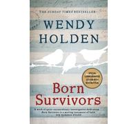 Born Survivors : The incredible true story of three pregnant mothers and their courage and determination to survive in the concentration camps