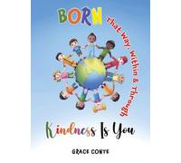 Born That Way, Within & Through - Kindness Is You