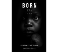 Born The... A Personality Guide Based on Your Birth Month: A Personality Guide Based on Your Birth Month