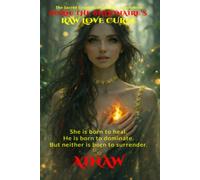 BORN: THE BILLIONAIRE’S RAW LOVE CURSE: She was born to heal. He was born to dominate. But neither was born to surrender. (THE SACRED CREATION OF DESTINY - SAGA ONE.)