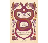 Born: The Untold History of Humanity