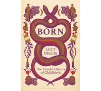 Born : The Untold History of Humanity