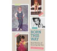 Born This Way: Real Stories of Growing Up Gay