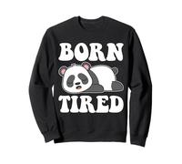Born Tired Always Nap Time Lazy Sleeping Champion Napping Sweatshirt