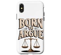 Born To Argue Justice Legal Advocate Case for iPhone X/XS