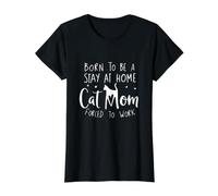 Born to be a Stay at Home Cat Mom Forced to Work Funny Value Graphic T-Shirt, Women, Black, M