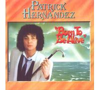 Patrick Hernandez - Born to Be Alive ~ Expanded Edition [CD]