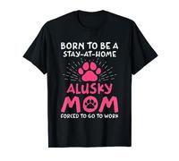 Born To Be An Alusky Mom Funny Alaskan Husky Humor T-Shirt