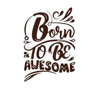 Born to be Awesome Typography Motivational Quote Wall Decals Paster Paper 50.4x72.2cm Do not Damage The Wall Surface Coffee