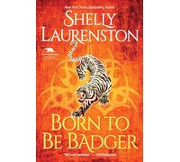 Born to Be Badger: A Witty Shifter Rom-Com (Honey Badger Chronicles)