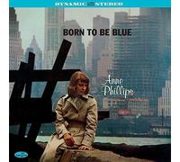 Anne Phillips - Born To Be Blue [VINYL]