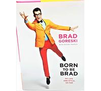 Born to Be Brad: My Life and Style, So Far