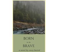 Born to be Brave
