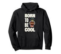 Born To Be Cool Duck Pullover Hoodie