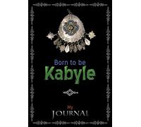 Born to be Kabyle: Pretty Amazigh Jewelry themed Journal for Kabyle Women & Girls / Unlined Notebook for Drawing, Doodling and Writing 100 Blank Pages 6 x 9 inches