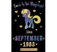 Born to be Magical Since September 1983 - Unicorn Birthday Journal: Blank Lined Born in September-Virgo Libra Zodiac Unicorn Journal/Notebook/Planner ... for Girls and Women. Alternative B-day Card