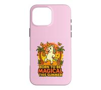 Born to Be Magical Summer Vibes Pineapple Unicorn Case for iPhone 16 Pro Max