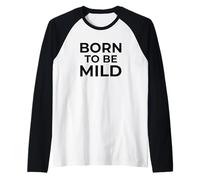 Born to Be Mild Funny Introvert Quote Humor Raglan Baseball Tee