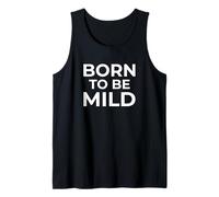 Born to Be Mild Funny Introvert Quote Humor Tank Top