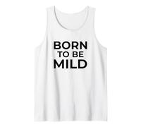 Born to Be Mild Funny Introvert Quote Humor Tank Top