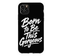 Born to Be This Gorgeous Case for iPhone 11 Pro Max