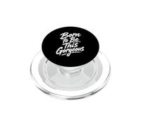 Born to Be This Gorgeous PopSockets PopGrip for MagSafe