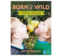 Born to Be Wild: Hundreds of free nature activities for families (RSPB)