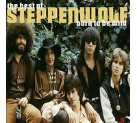 Born to Be Wild: The Best of Steppenwolf by Steppenwolf (CD, 1999)