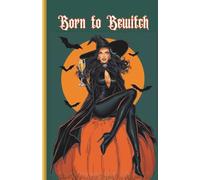 Born to Bewitch: Quaderno A5 a righe speciale Halloween | Copertina witch vintage glamour | Notebook con frasi ironiche d'autostima e motivazionali per donne (TSB - Collezione Dark Halloween)