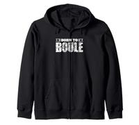 Born to Boule! Zip Hoodie