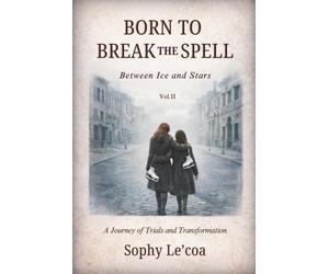 Born to Break the Spell: Between Ice and Stars: 2