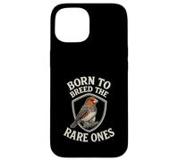 Born To Breed The Rare Ones Funny Finch Breeder Case for iPhone 15