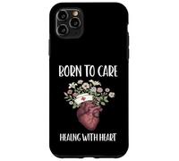 BORN TO CARE HEALING WITH HEART Nurse life healthcare Case for iPhone 11 Pro Max