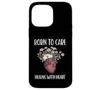 BORN TO CARE HEALING WITH HEART Nurse life healthcare Case for iPhone 14 Pro Max