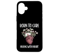 BORN TO CARE HEALING WITH HEART Nurse life healthcare Case for iPhone 16 Plus