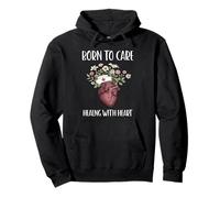 BORN TO CARE HEALING WITH HEART Nurse life healthcare Pullover Hoodie