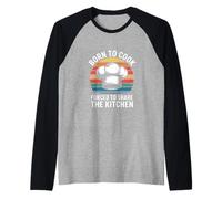 Born to Cook Forced to Share The Kitchen Chef Cooking Raglan Baseball Tee