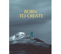 Born to Create: Notebook to Personal use, for Children, Students, Women, Men, For the Office, 130 pages