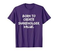 Born to Create Shareholder Value T-Shirt, Men, Purple, Large