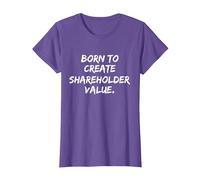 Born to Create Shareholder Value T-Shirt, Women, Purple Heather, 3X-Large