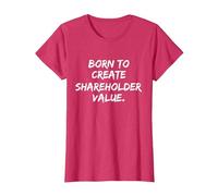 Born to Create Shareholder Value T-Shirt, Women, Red Heather, Small