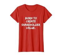 Born to Create Shareholder Value T-Shirt, Women, Red, XX-Large