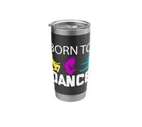 Born to Dance - Dance Dance Cus Dance School Dance Shoes Stainless Steel Insulated Tumbler