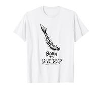 Born to Deep Dive Freediving Freediver Apnea Athletes Scuba T-Shirt