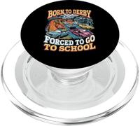 Born to Derby Forced to Go to School PopSockets PopGrip for MagSafe