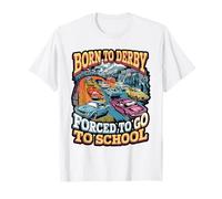 Born to Derby Forced to Go to School T-Shirt