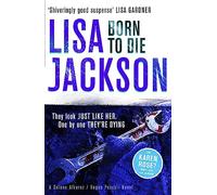 Born to Die: An utterly thrilling crime novel with a twist you won't see coming from bestselling author Lisa Jackson (Montana Mysteries)